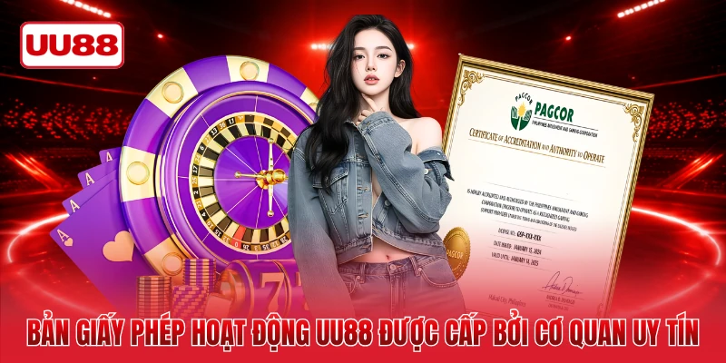 Bản giấy phép hoạt động UU88 được cấp bởi cơ quan uy tín