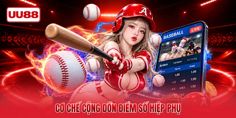 Cơ chế cộng dồn điểm số hiệp phụ