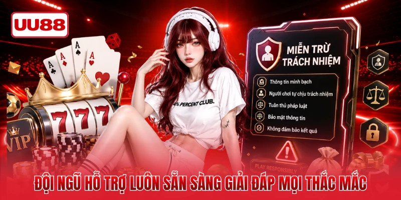 Đội ngũ hỗ trợ luôn sẵn sàng giải đáp mọi thắc mắc