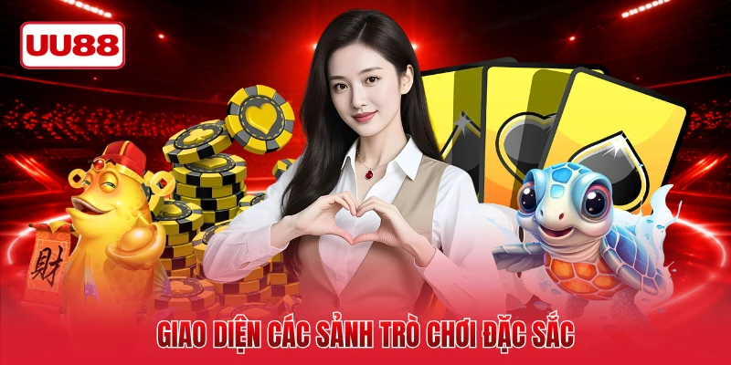 Giao diện các sảnh trò chơi đặc sắc
