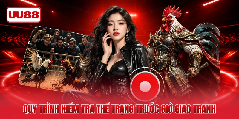 Quy trình kiểm tra thể trạng trước giờ giao tranh