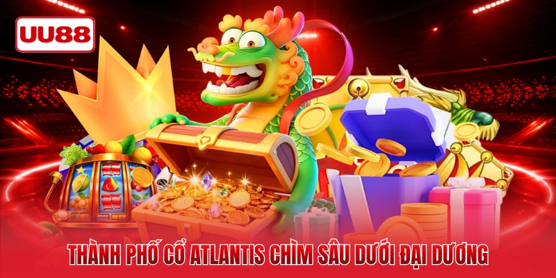 Thành phố cổ Atlantis chìm sâu dưới đại dương