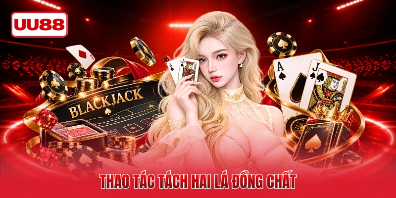 Thao tác tách hai lá đồng chất