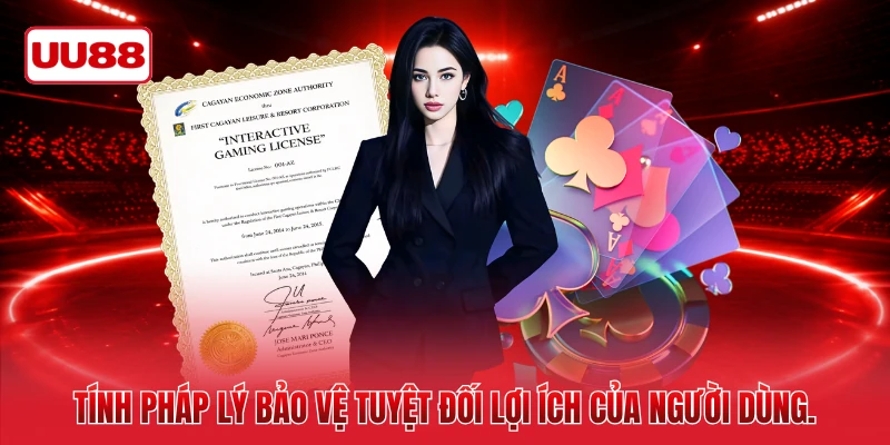 Tính pháp lý bảo vệ tuyệt đối lợi ích của người dùng.