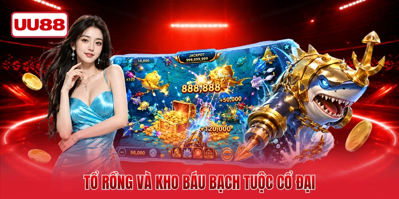 Tổ rồng và kho báu bạch tuộc cổ đại