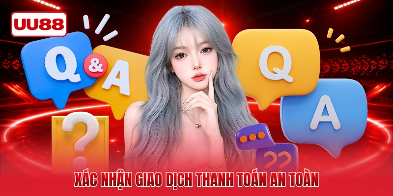 Xác nhận giao dịch thanh toán an toàn